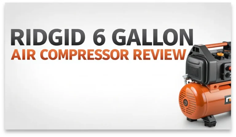 Ridgid 6 Gallon Air Compressor Review: Is It Worth the Money?