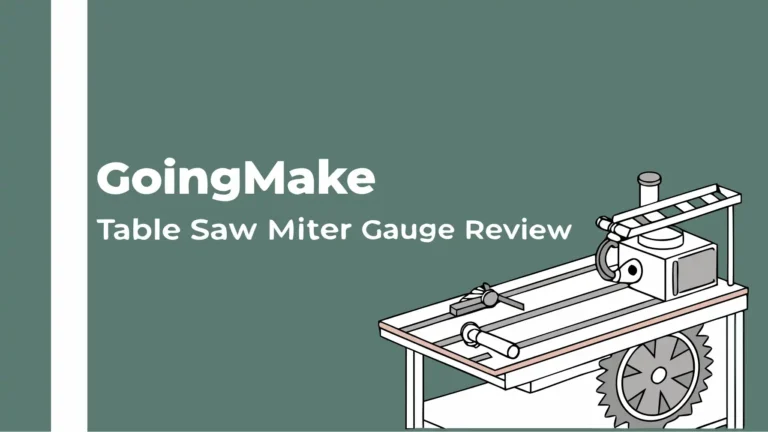 GOINGMAKE Table Saw Miter Gauge Review 2026: Step-by-Step Guide