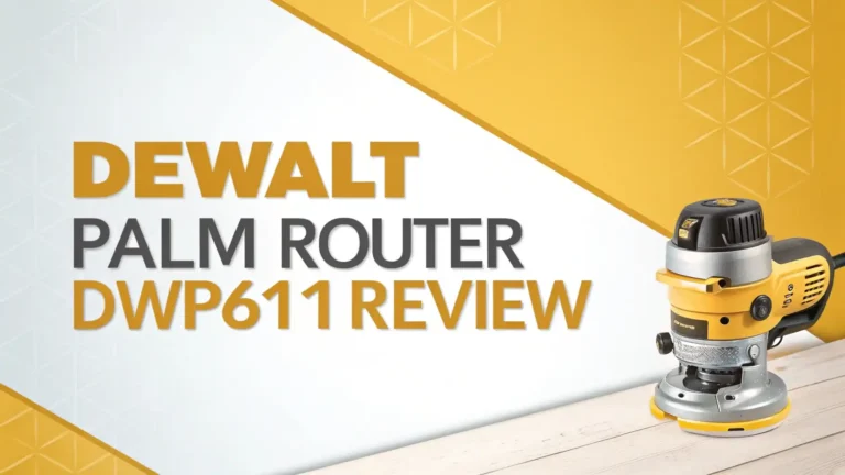 DeWalt Palm Router DWP611 Review 2026: The Honest Truth