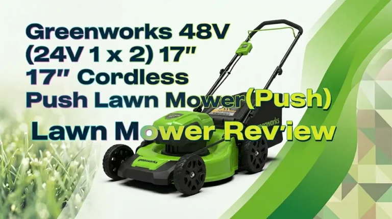 Greenworks 48V (24V x 2) 17″ Cordless (Push) Lawn Mower Review 2026