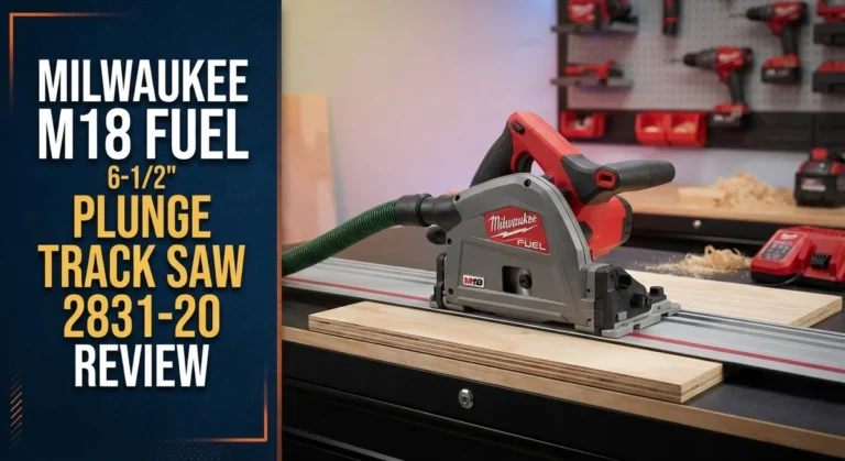 Milwaukee M18 FUEL 6-1/2″ Plunge Track Saw 2831-20 Review
